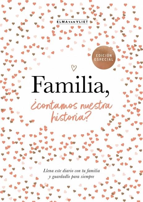 FAMILIA, ¿CONTAMOS NUESTRA HISTORIA? (¿ME CUENTAS TU HISTORIA?) | 9788401039836 | VAN VLIET, ELMA