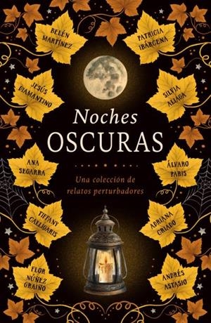NOCHES OSCURAS | 9791387749361 | MARTÍNEZ, BELÉN/CALLIGARIS, TIFFANY/ALIAGA, SILVIA/IBÁRCENA, PATRICIA/ASTASIO, ANDRÉS/CRIADO, ADRIAN