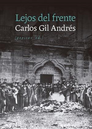 LEJOS DEL FRENTE | 9788410476677 | GIL ANDRÉS, CARLOS