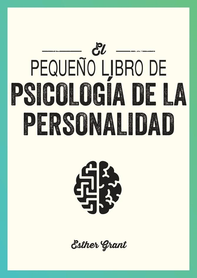 EL PEQUEÑO LIBRO DE PSICOLOGÍA DE LA PERSONALIDAD | 9791388177064 | ESTHER GRANT