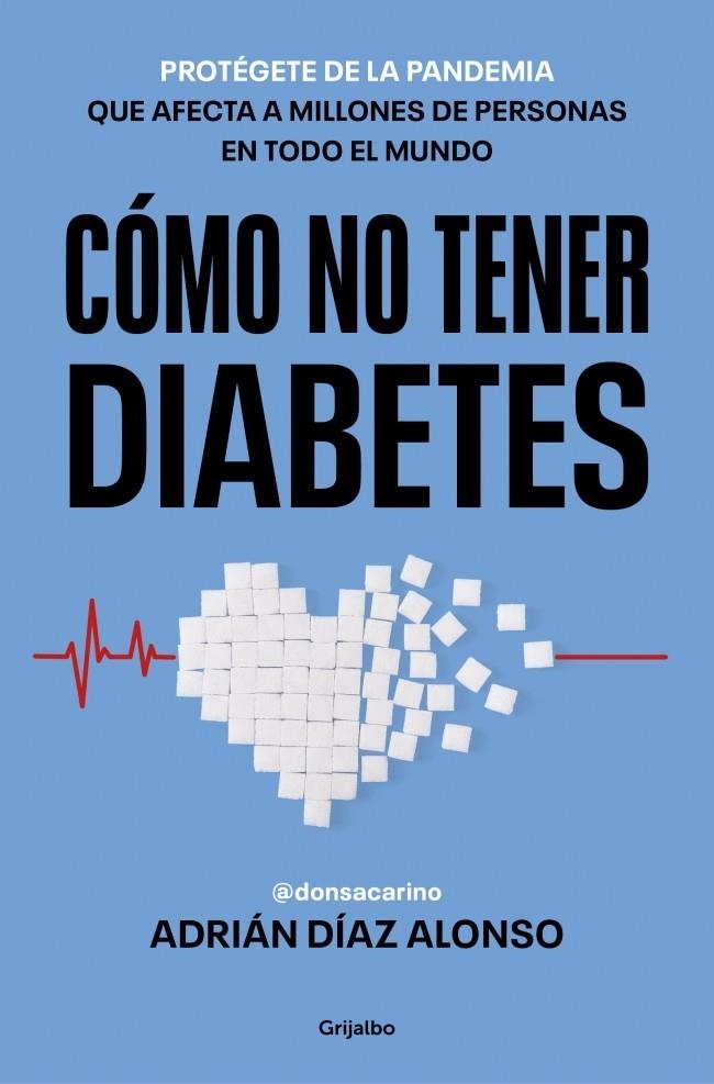 CÓMO NO TENER DIABETES | 9788425373152 | DÍAZ ALONSO (DON SACARINO), ADRIÁN