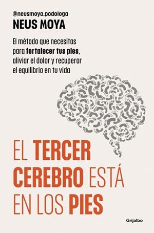 EL TERCER CEREBRO ESTÁ EN LOS PIES | 9788425373893 | MOYA (@NEUSMOYA_PODOLOGA), NEUS