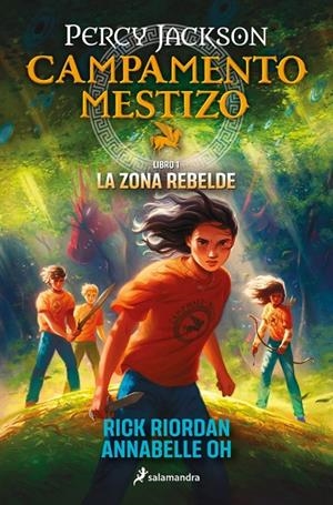 CAMPAMENTO MESTIZO 1 - LA ZONA REBELDE | 9788419868466 | RIORDAN, RICK/OH, ANNABELLE