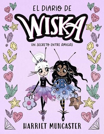 EL DIARIO DE WISKA 2 - UN SECRETO ENTRE AMIGAS | 9791388277023 | MUNCASTER, HARRIET