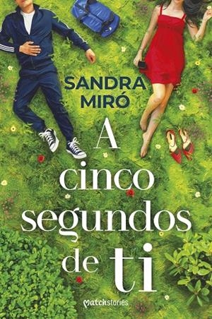 A CINCO SEGUNDOS DE TI | 9788427055735 | MIRÓ, SANDRA