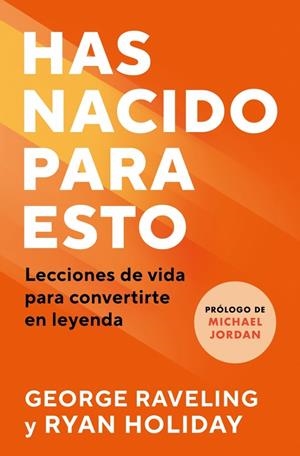 HAS NACIDO PARA ESTO | 9791387513146 | HOLIDAY, RYAN/RAVELING, GEORGE