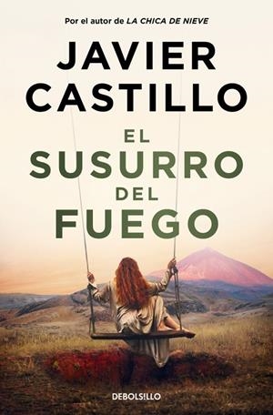 EL SUSURRO DEL FUEGO | 9788466390217 | CASTILLO, JAVIER