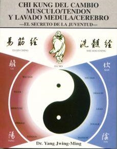 CHI KUNG DEL CAMBIO MUSCULO/TENDON Y LAVADO MEDULA | 9788487476747