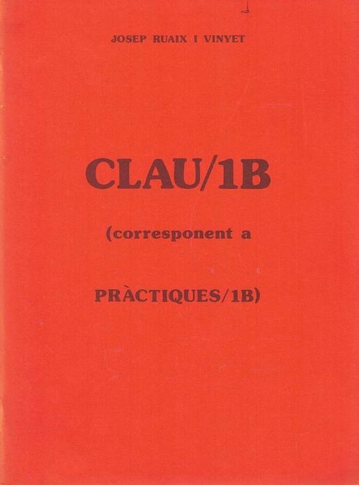 CLAU PRACTIQUES 1B | 9783895019869 | RUAIX I VINYET, JOSEP