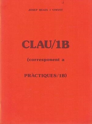 CLAU PRACTIQUES 1B | 9783895019869 | RUAIX I VINYET, JOSEP