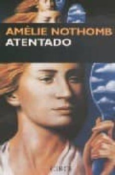 ATENTADO | 9788477651543 | NOTHOMB, AMELIE